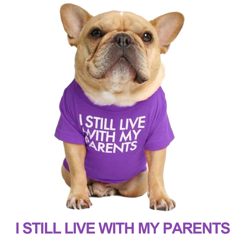 I STILL LIVE WITH MY PARENTS Dog T-Shirt